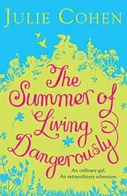 The Summer of Living Dangerously
