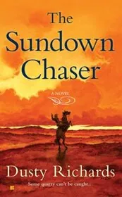 Book cover for "The Sundown Chaser" by Dusty Richards