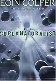 Book cover for "The Supernaturalist" by Eoin Colfer
