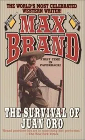 Book cover for "The Survival of Juan Oro" by Max Brand