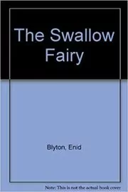 Book cover for "The Swallow Fairy" by Enid Blyton