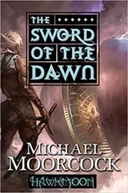 Book cover for "The Sword of the Dawn" by Michael Moorcock