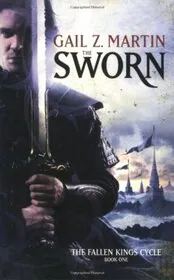 Book cover for "The Sworn" by Gail Z Martin
