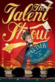 Book cover for "The Talent Show" by Dan Gutman