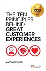 Book cover for "The Ten Principles Behind Great Customer Experiences" by Matt Watkinson