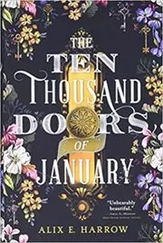 Book cover for "The Ten Thousand Doors of January" by Alix E Harrow