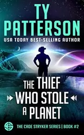 Book cover for "The Thief Who Stole A Planet" by Ty Patterson