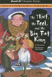 Book cover for "The Thief, the Fool, and the Big Fat King" by Terry Deary