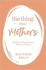 The Thing About Mothers