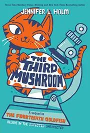 Book cover for "The Third Mushroom" by Jennifer L Holm