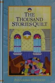 The Thousand Stories Quilt