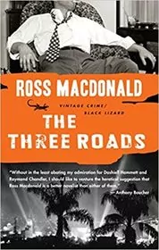 Book cover for "The Three Roads" by Ross Macdonald