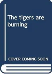 The Tigers Are Burning