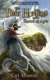 The Time Hunters and the Sword of Ages