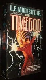 Book cover for "The Timegod / The Fires of Paratime" by LE Modesitt Jr