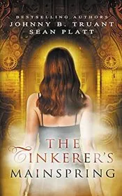 Book cover for "The Tinkerer's Mainspring" by Sean Platt