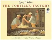 Book cover for "The Tortilla Factory" by Gary Paulsen