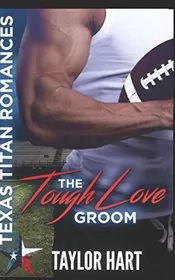 The Tough Love Groom
