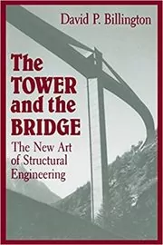 Book cover for "The Tower and the Bridge" by David P. Billington Jr.