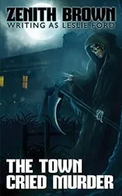 Book cover for "The Town Cried Murder" by Leslie Ford