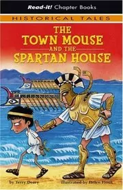Book cover for "The Town Mouse and the Spartan House" by Terry Deary