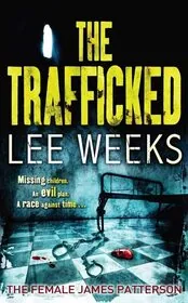 Book cover for "The Trafficked" by Lee Weeks