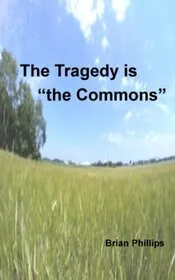 The Tragedy is the Commons