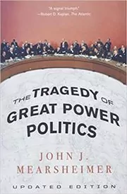 Book cover for "The Tragedy of Great Power Politics" by John J. Mearsheimer