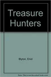 Book cover for "The Treasure Hunters" by Enid Blyton