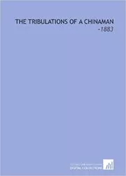 The Tribulations of a Chinaman