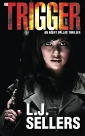 Book cover for "The Trigger" by LJ Sellers