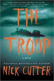 Book cover for "The Troop" by Nick Cutter
