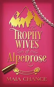 The Trophy Wives of Alpenrose