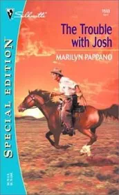 Book cover for "The Trouble With Josh" by Marilyn Pappano
