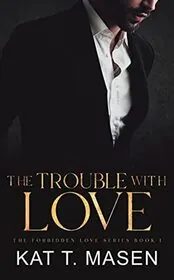 Book cover for "The Trouble With Love"