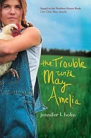 Book cover for "The Trouble with May Amelia" by Jennifer L Holm