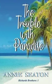 Book cover for "The Trouble with Paradise/ Holiday Affair" by Annie Seaton