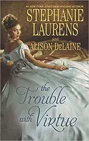 Book cover for "The Trouble with Virtue" by Stephanie Laurens