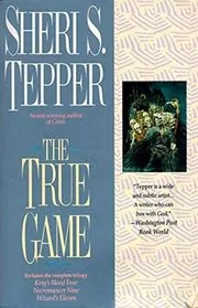 Book cover for "The True Game" by Sheri S Tepper