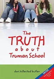 Book cover for "The Truth about Truman School" by Dori Hillestad Butler