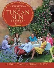 Book cover for "The Tuscan Sun Cookbook" by Frances Mayes