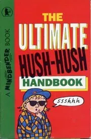 The Ultimate Hush-Hush Handbook / Secret Agent Handbook