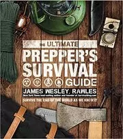 The Ultimate Prepper's Survival Guide