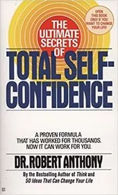 Book cover for "The Ultimate Secrets of Total Self-Confidence" by Robert Anthony