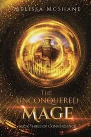 Book cover for "The Unconquered Mage" by Melissa McShane