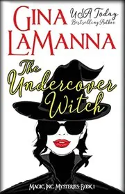Book cover for "The Undercover Witch" by Gina LaManna