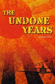 Book cover for "The Undone Years" by Shamini Flint