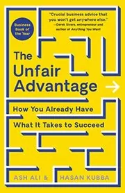 The Unfair Advantage