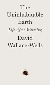 The Uninhabitable Earth