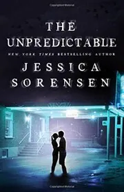 Book cover for "The Unpredictable" by Jessica Sorensen